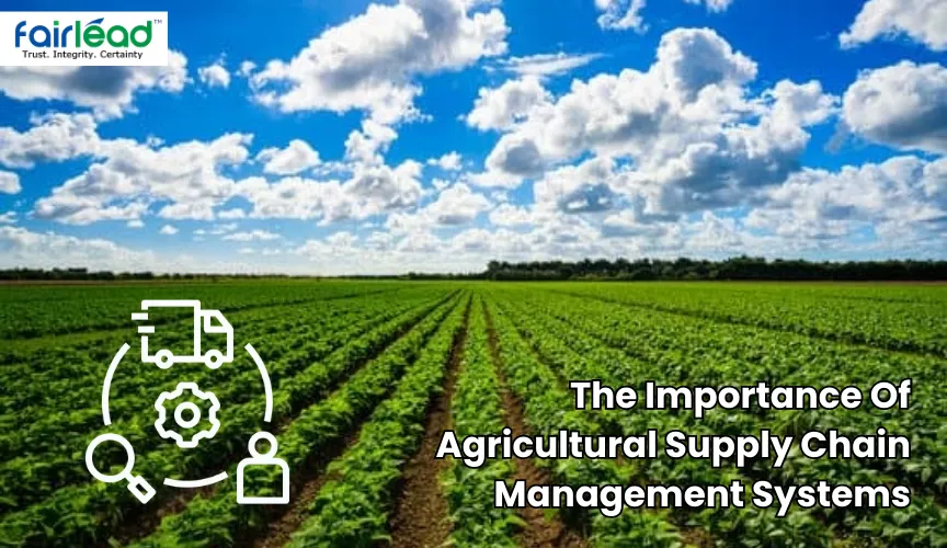 Importance Of Agricultural Supply Chain Management Systems